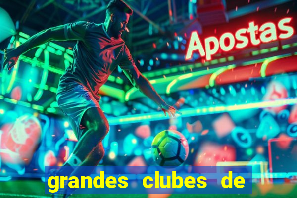 grandes clubes de futebol stop