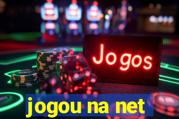 jogou na net