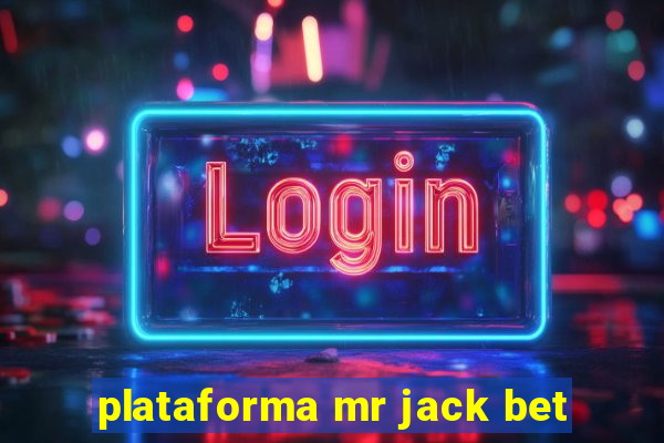 plataforma mr jack bet