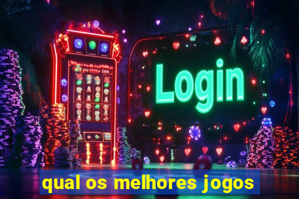 qual os melhores jogos