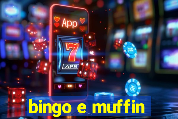 bingo e muffin