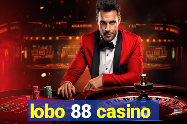 lobo 88 casino