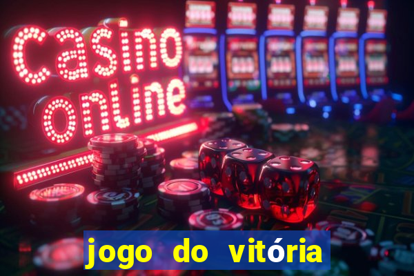 jogo do vitória vai passar onde