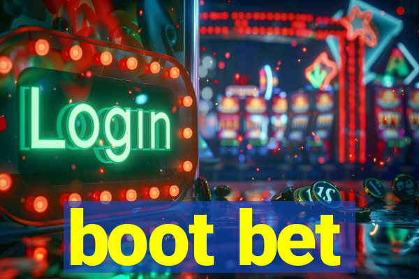 boot bet