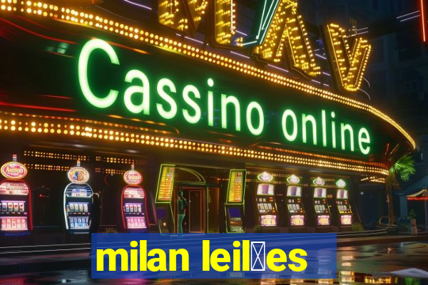 milan leil玫es