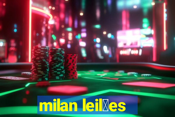 milan leil玫es