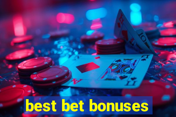 best bet bonuses