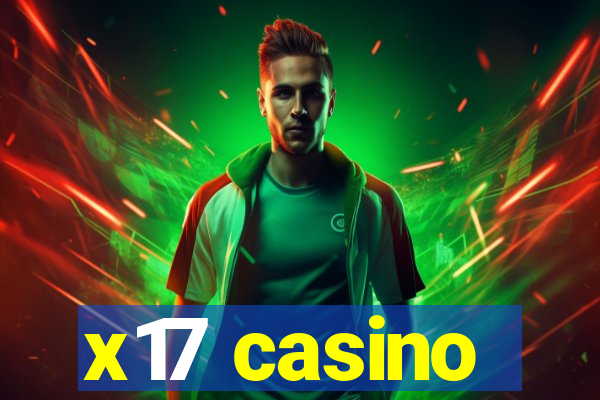 x17 casino