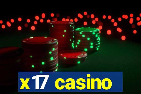 x17 casino