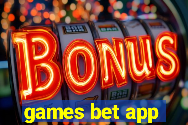 games bet app