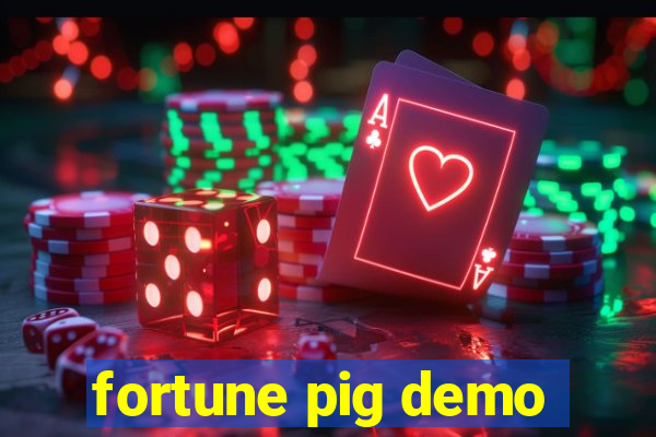 fortune pig demo