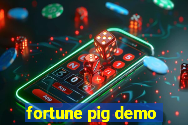 fortune pig demo