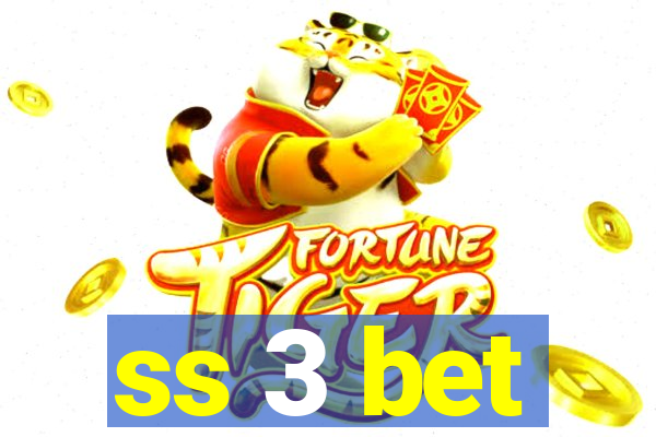 ss 3 bet