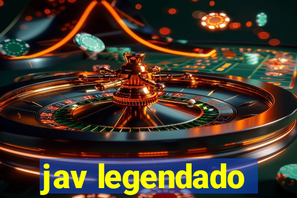 jav legendado