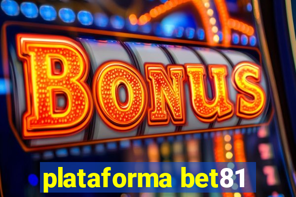 plataforma bet81