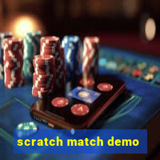 scratch match demo