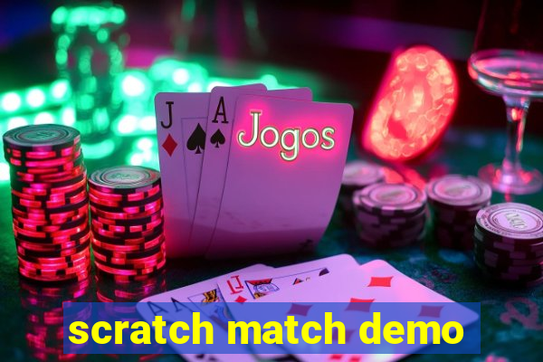 scratch match demo