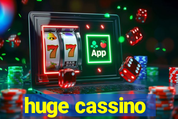 huge cassino