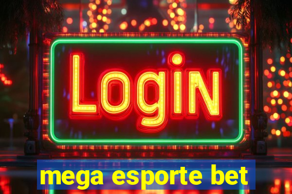 mega esporte bet