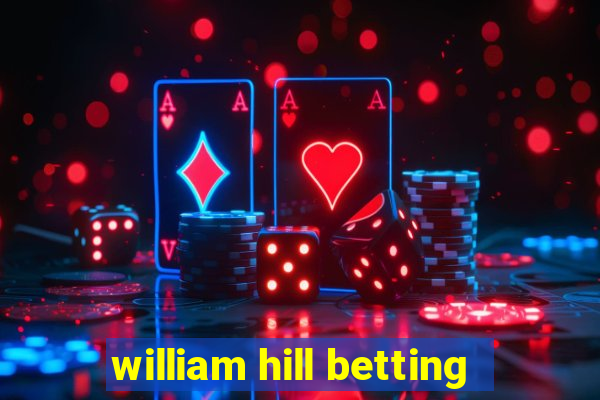 william hill betting