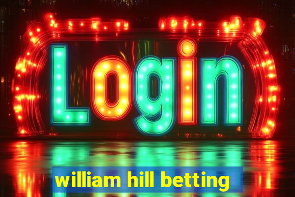 william hill betting