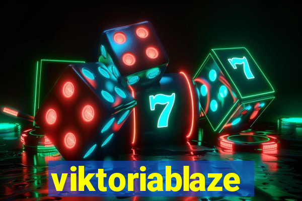 viktoriablaze