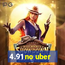 4.91 no uber