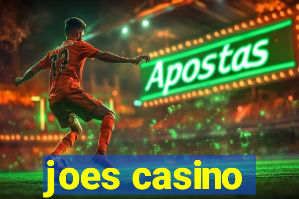 joes casino