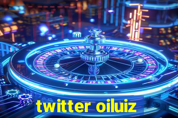 twitter oiluiz