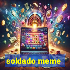 soldado meme