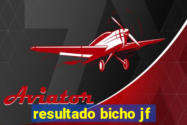 resultado bicho jf