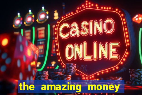 the amazing money machine slot echtgeld