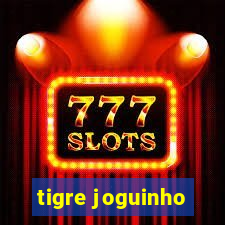 tigre joguinho