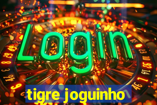 tigre joguinho