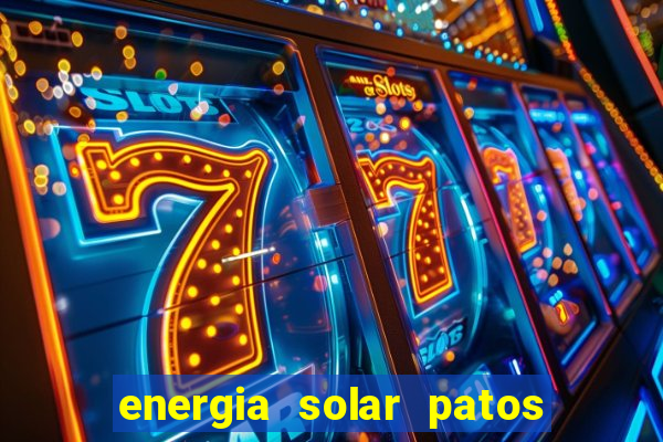 energia solar patos de minas