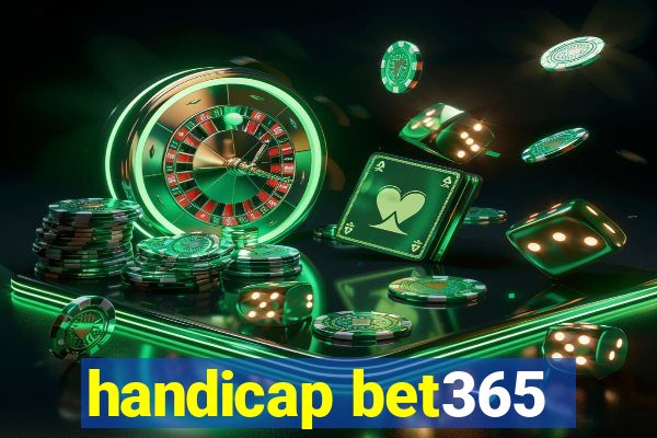 handicap bet365