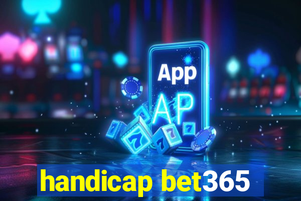 handicap bet365