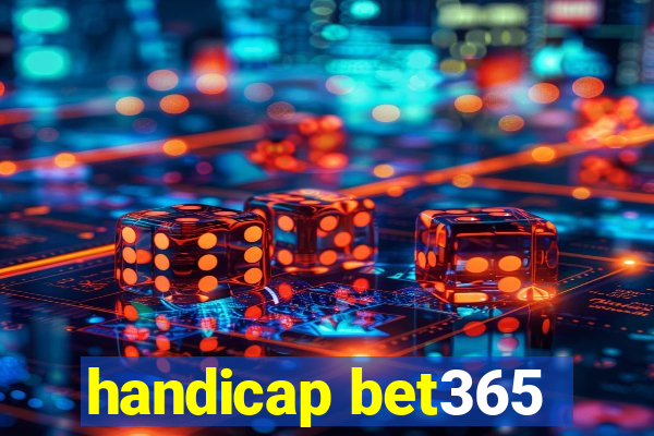 handicap bet365