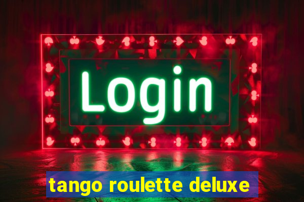 tango roulette deluxe