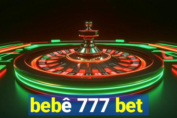 bebê 777 bet