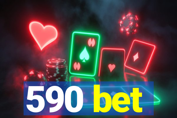 590 bet