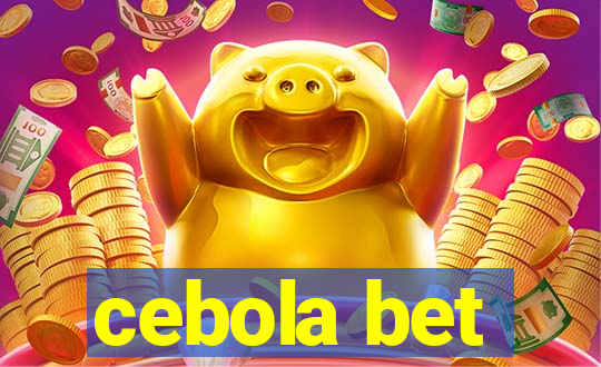 cebola bet