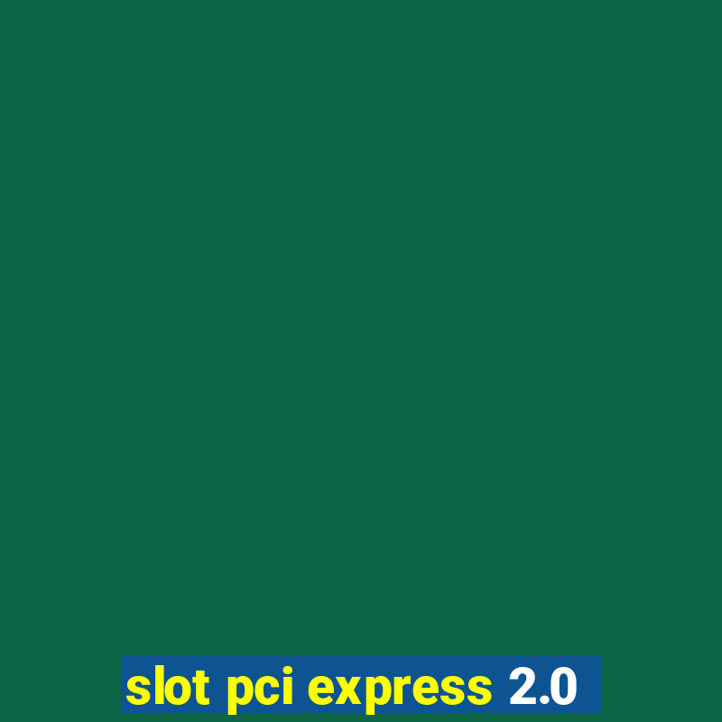 slot pci express 2.0