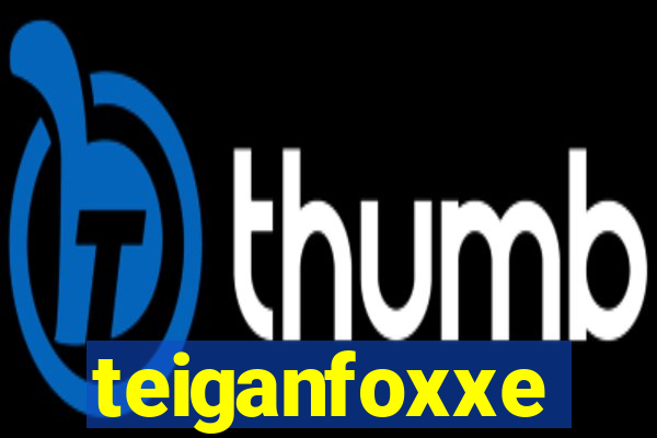 teiganfoxxe