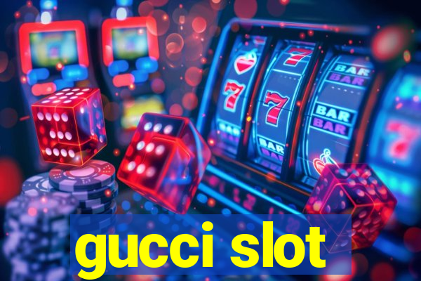 gucci slot