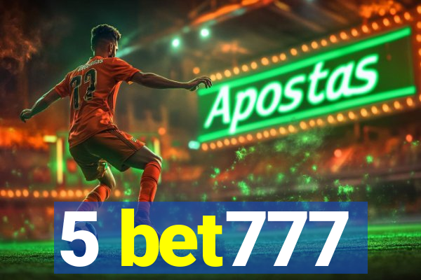 5 bet777