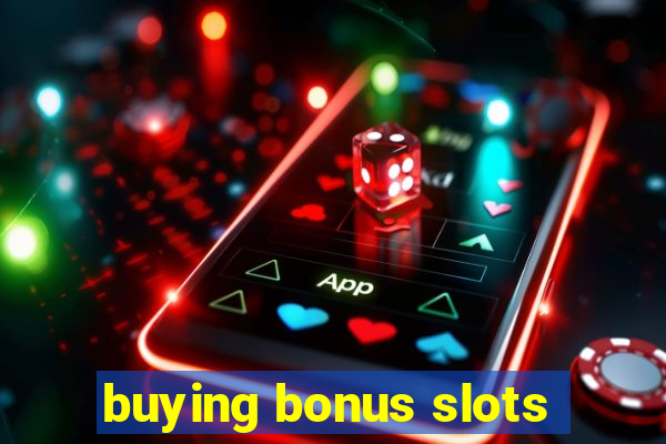 buying bonus slots