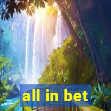 all in bet