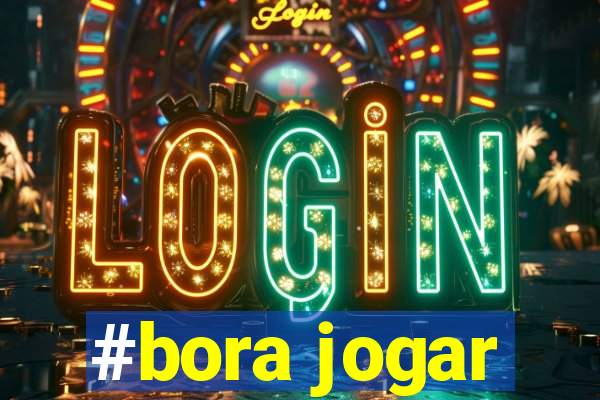 #bora jogar