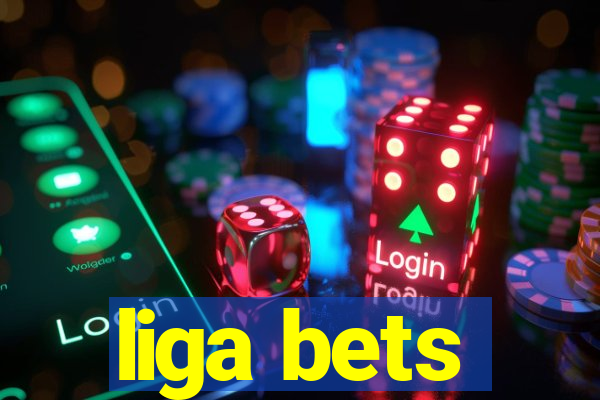 liga bets